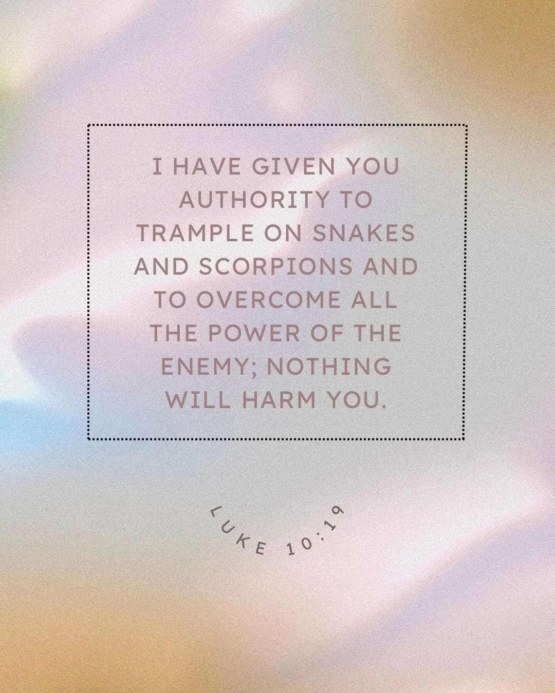 Luke 10:19 verse about authority over the enemy on a soft pastel background
