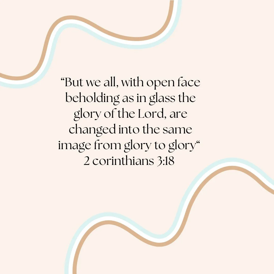2 Corinthians 3:18, from glory to glory, between soft wavy lines